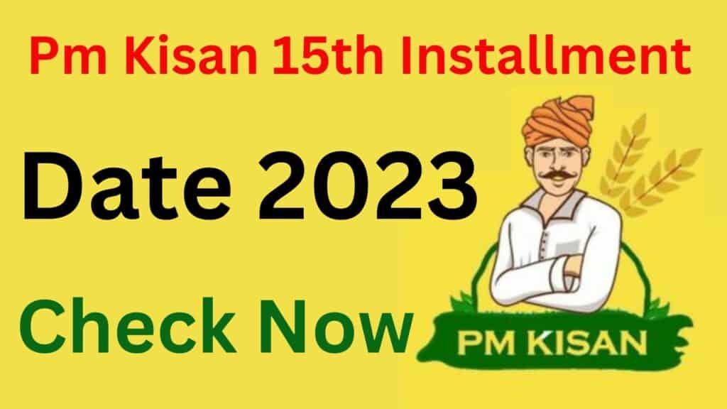 Pm Kisan 15th Installment Date Check Now